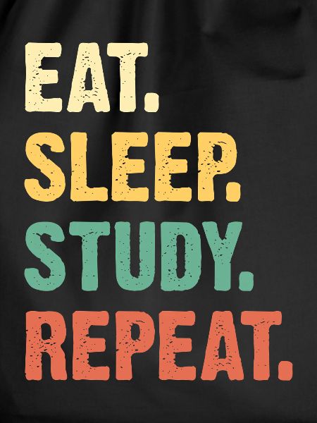 Eat Sleep Study Repeat