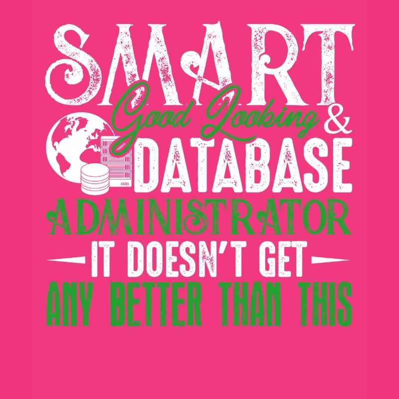 Smart Good Looking Database Administrator