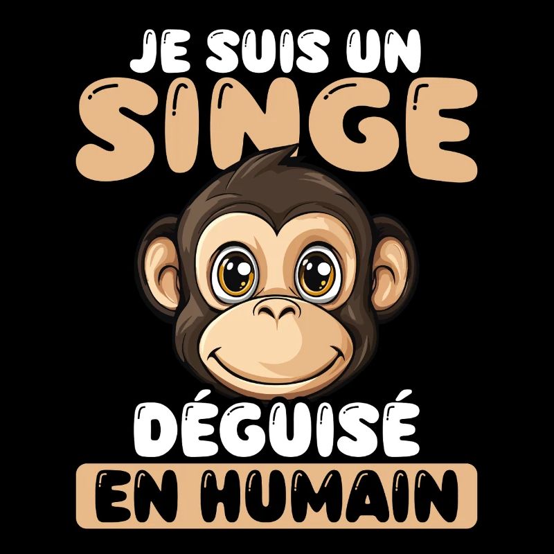 I'm a monkey disguised as a human