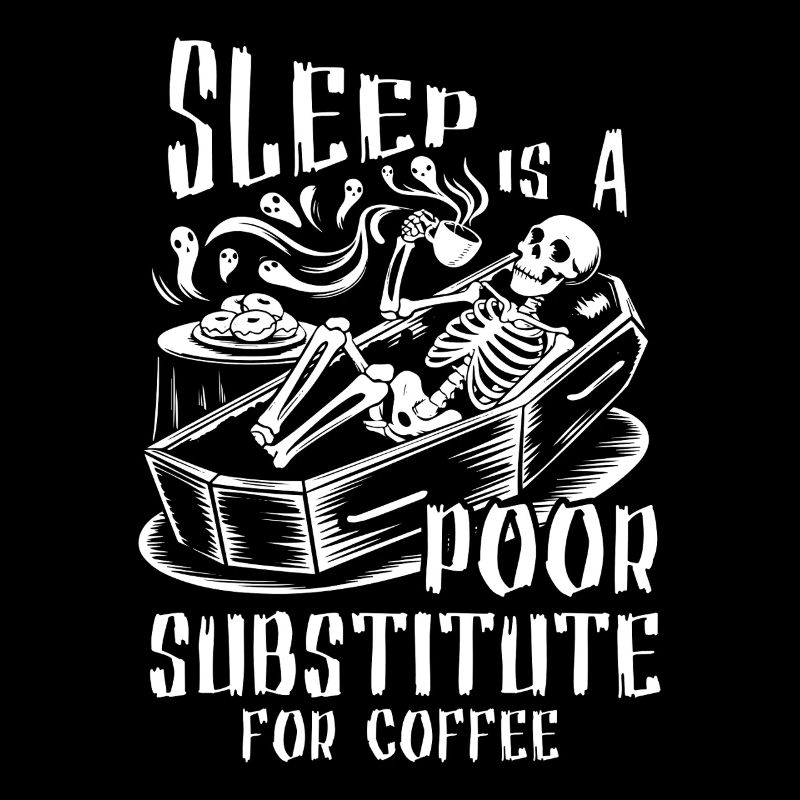 Decaf Coffee Lover Gothic Skeleton Funny Sleep Hum