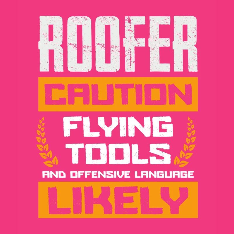 Roofer Warning Flying Tools And Language