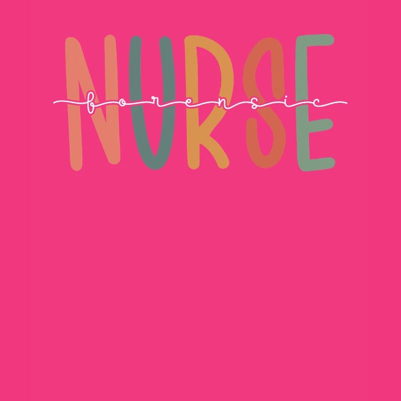 Forensic Nurse Appreciation Funny Nurse