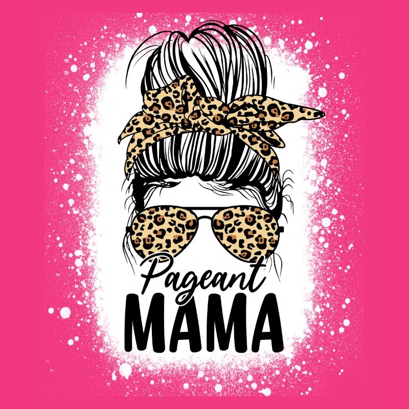 Pageant Mama Glitz Glam Messy Bun Leopard Funny