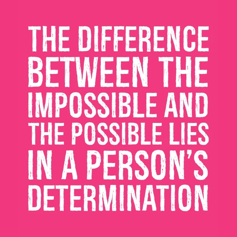 the difference between the impossible and the