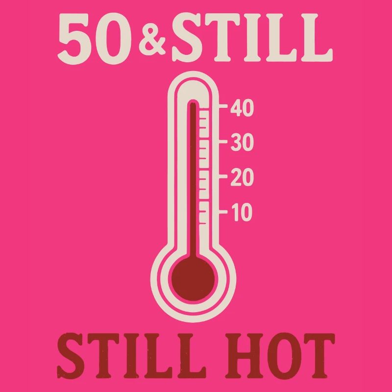 50 & Still Hot