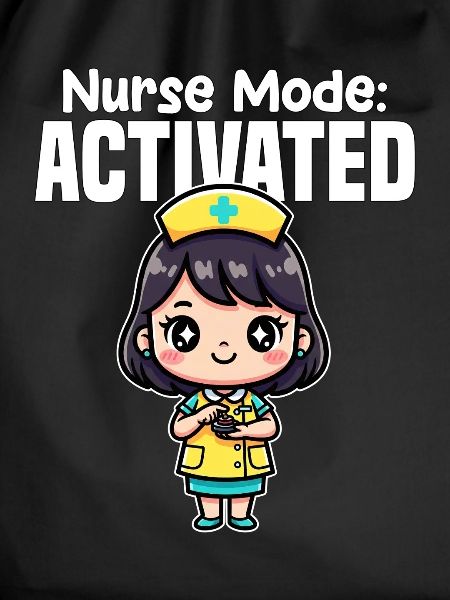 NURSE MODE ACTIVATED - NURSE GIFT