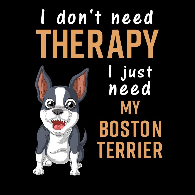Boston Terrier Therapy Quote Design