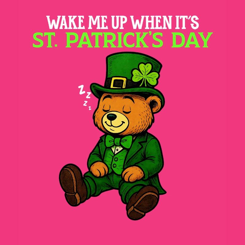 Wake Me Up When it's St Patrick's Day - Humor