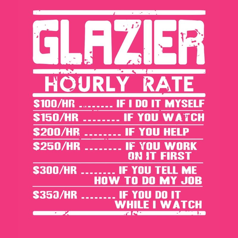 Glazier Hourly Rate Funny Glass Work Pricing Chart