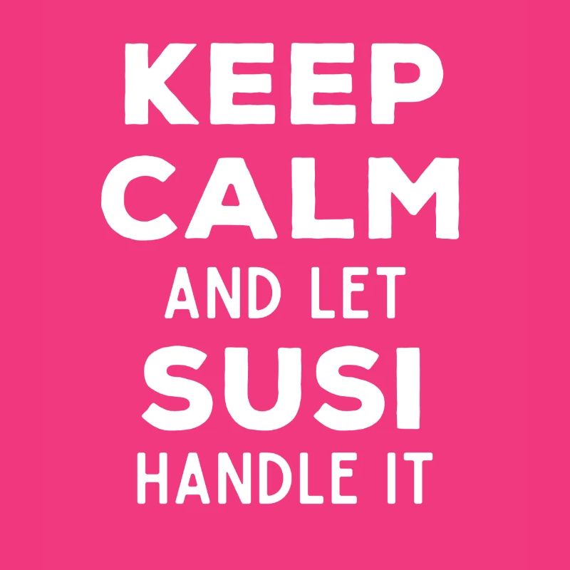 Keep Calm Lass Susi das regeln Lustiger Spruch