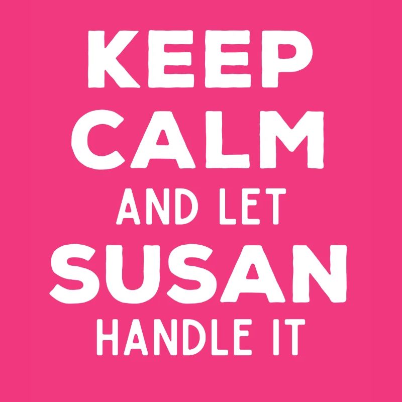 Keep Calm Lass Susan das regeln Lustiger Spruch