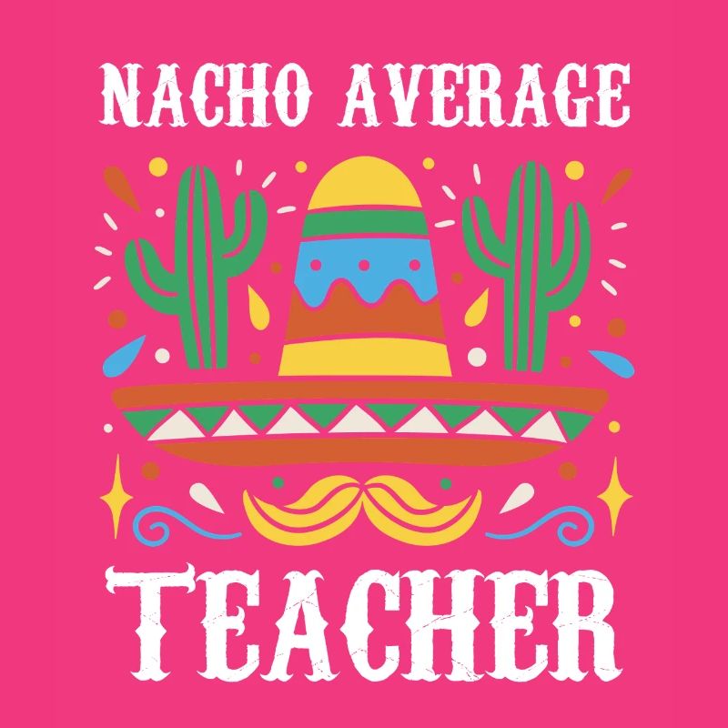 Nacho Average Lehrer