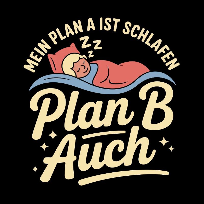 Mon plan A est aussi le plan B de sommeil