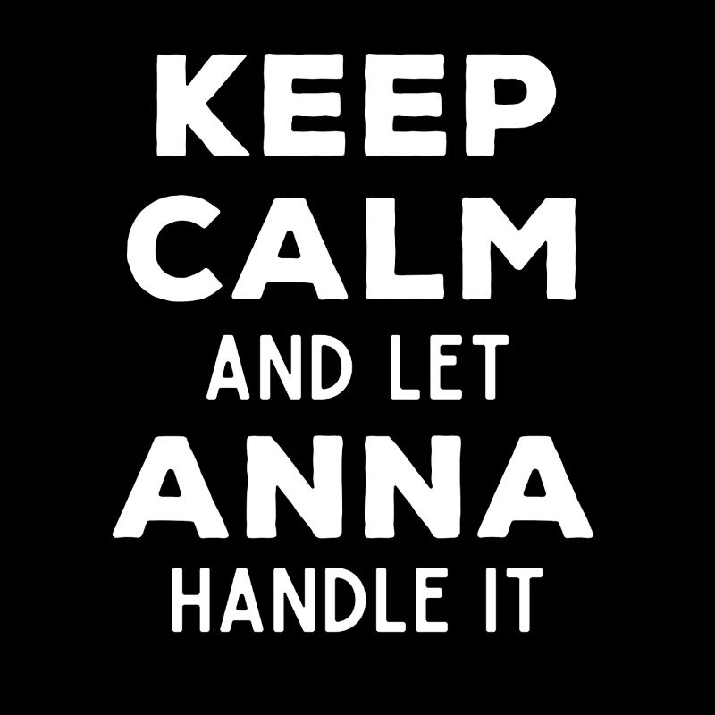 Keep Calm Lass Anna das regeln Lustiger Spruch