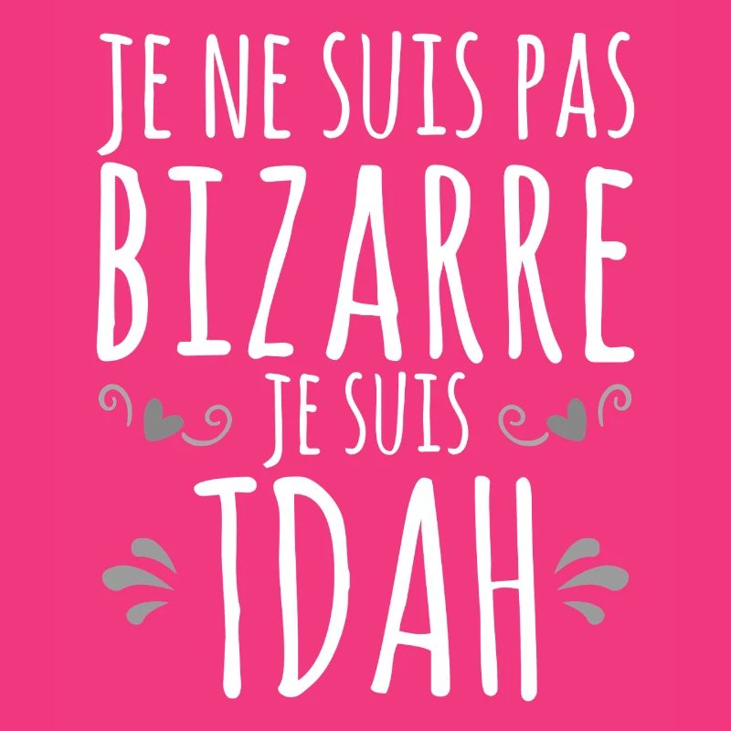 Je suis TDAH - Hyperactif Hyperactivité impulsif