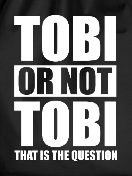 Tobi or not Tobi