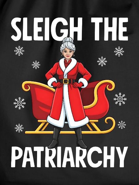 Sleigh The Patriarchy