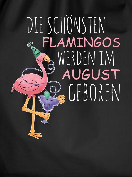 August Birthday Flamingo Saying Funny