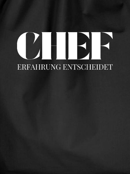 Chef Spruch Erfahrung entscheidet