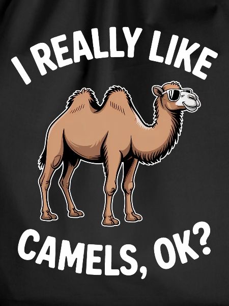 Camel Saying, Funny Camel Gift
