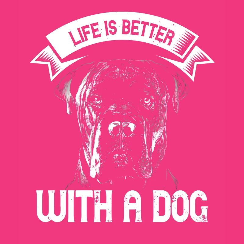 Life Is Better With a Dog – Cane Corso Design