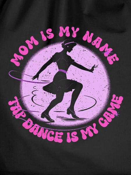 Tap Dance Tap Dancer Mother