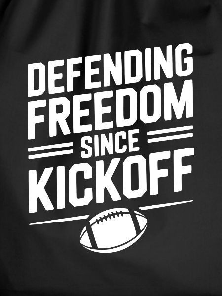 Defending Freedom Since Kickoff