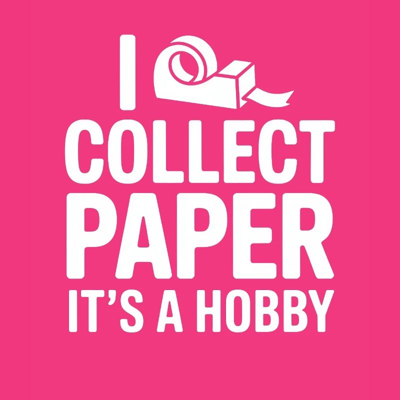 Je collectionne du papier, c’est un hobby