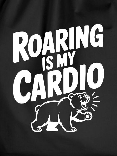 Roaring Is My Cardio
