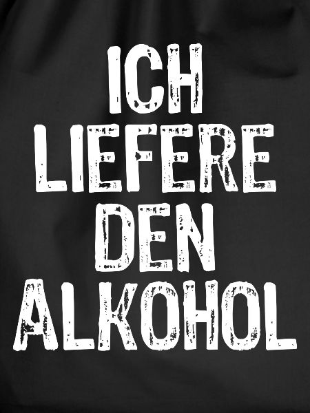 I supply the alcohol
