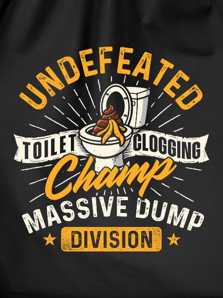 Toilet Clogging Champ Dump Division
