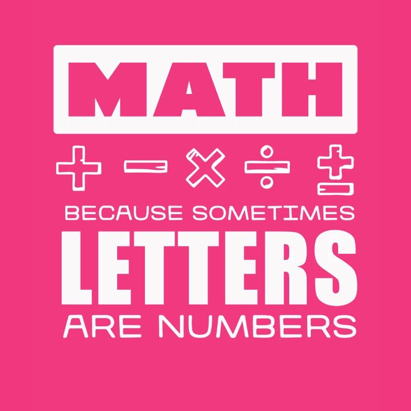 Math: Letters are numbers
