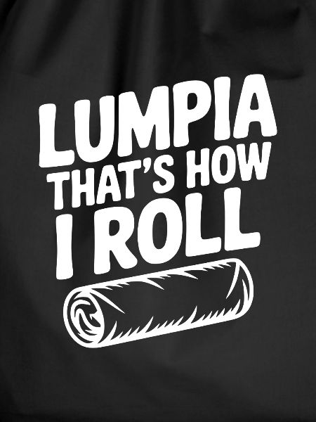 Lumpia That's How I Roll