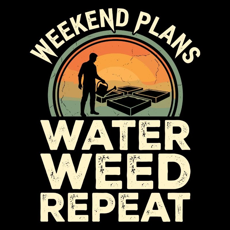 Weekend Plans Garden Humor