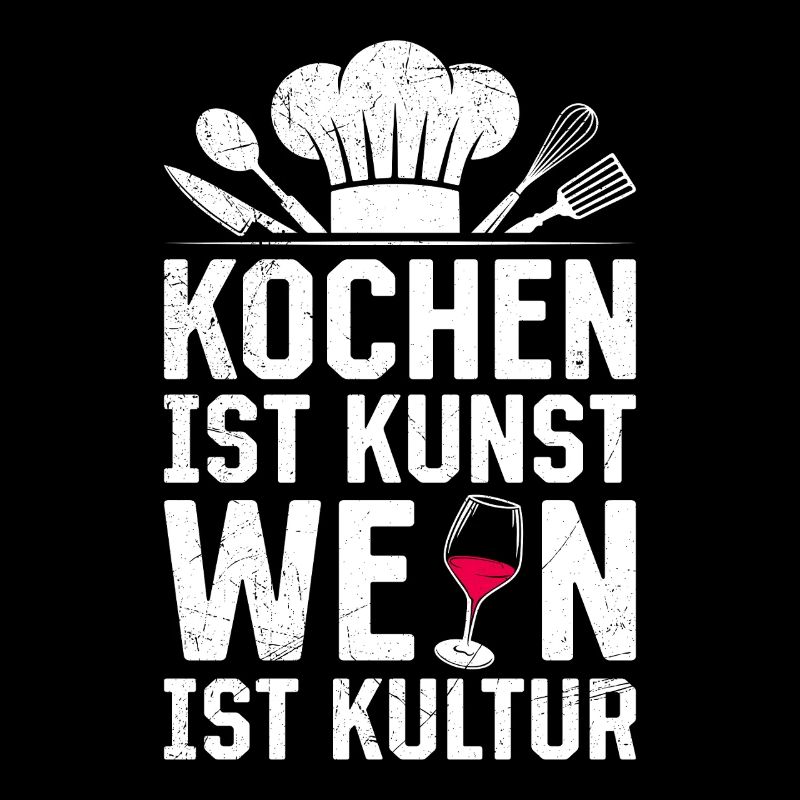 Chefkoch KOCHEN IST EINE KUNST WEIN IST KULTUR