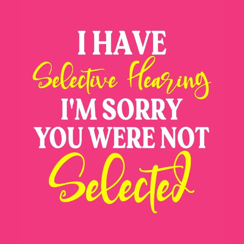Selective Hearing Not Selected