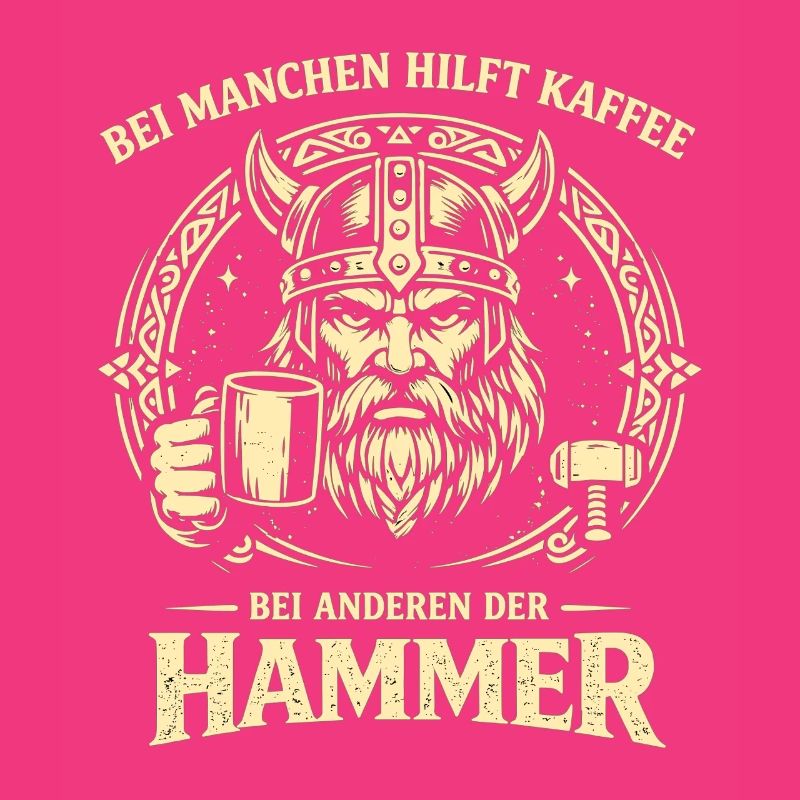 Kaffee oder Hammer Wikinger Spruch mit Humor