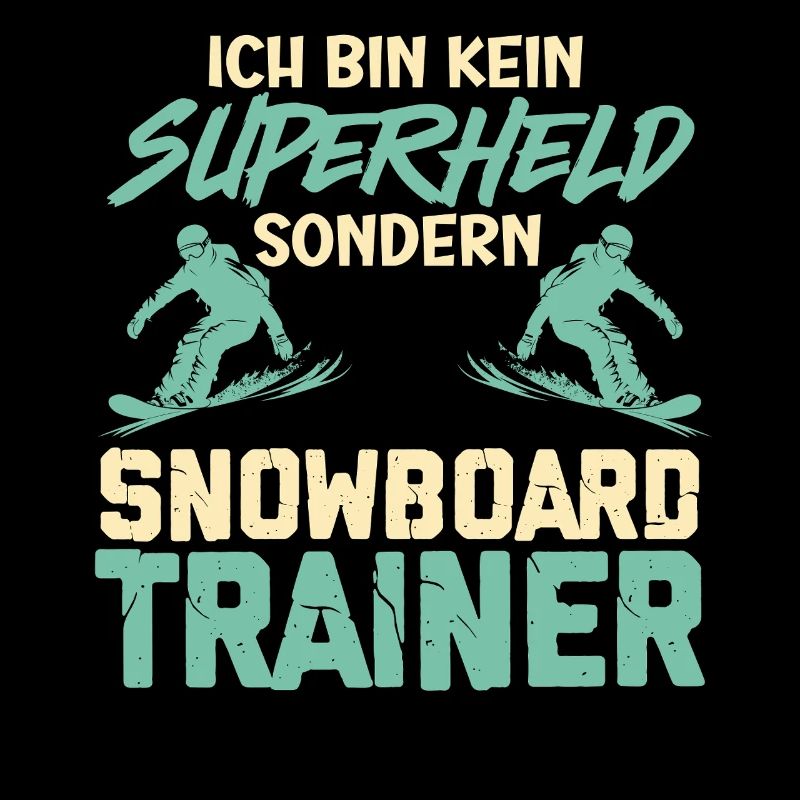 Snowboarden BIN KEIN SUPERHELD SONDERN SNOWBOARD