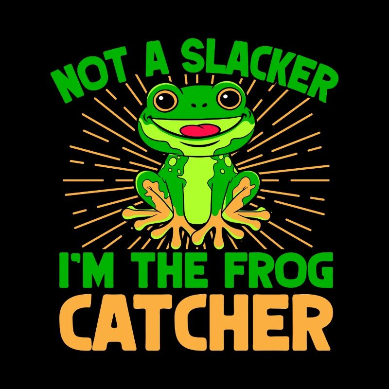 Frog Catcher Not A Slacker Frog