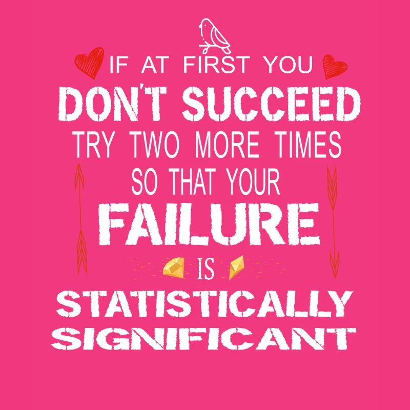 Statistically Significant Failure Funny Science Ar