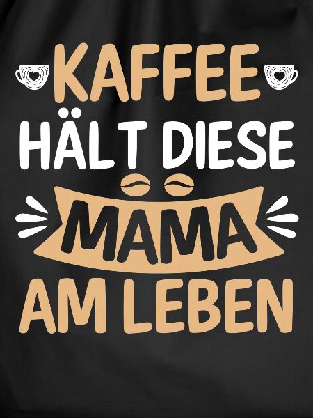 Kaffee Kaffeeliebhaber Mutter Mama