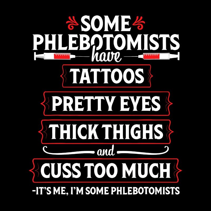 Phlebotomist Tattoos & Thighs Tee