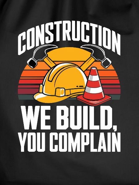  Construction We Build You Complain Baustelle