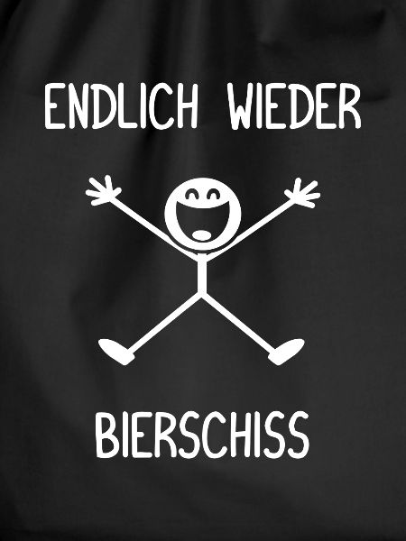 Endlich wieder Bierschiss Biertrinker Bier