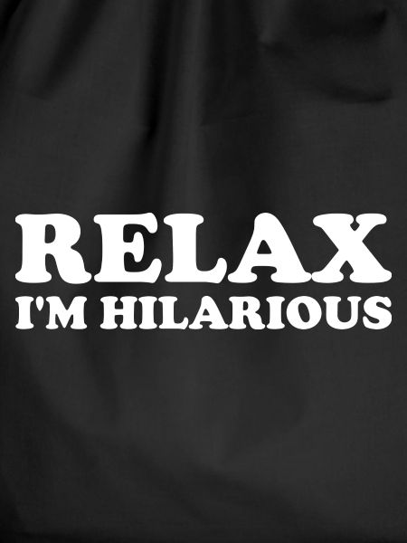 Relax I'm Hilarious