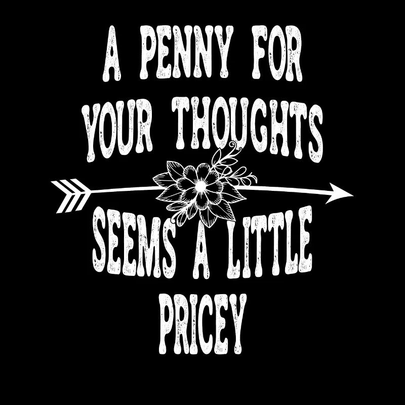 Cynical sayings, a penny for your thoughts