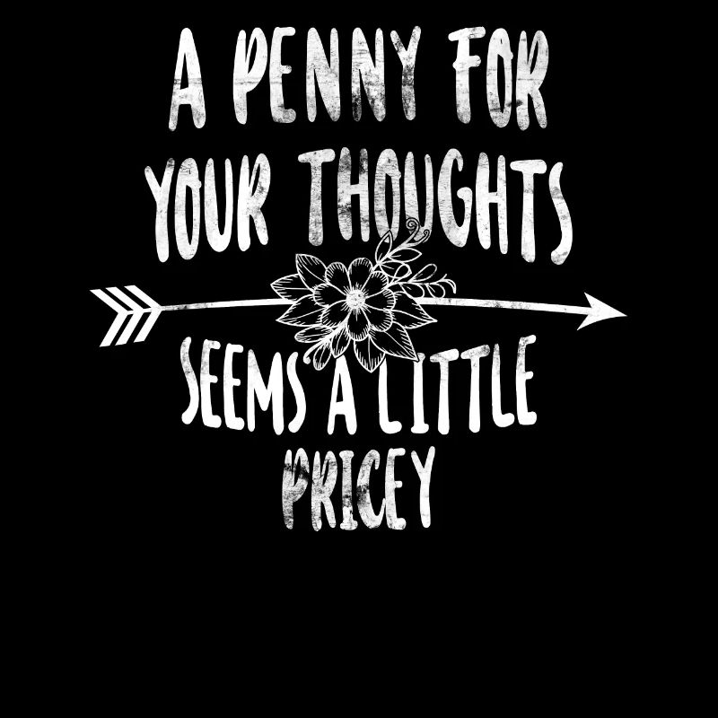 Cynical sayings, a penny for your thoughts