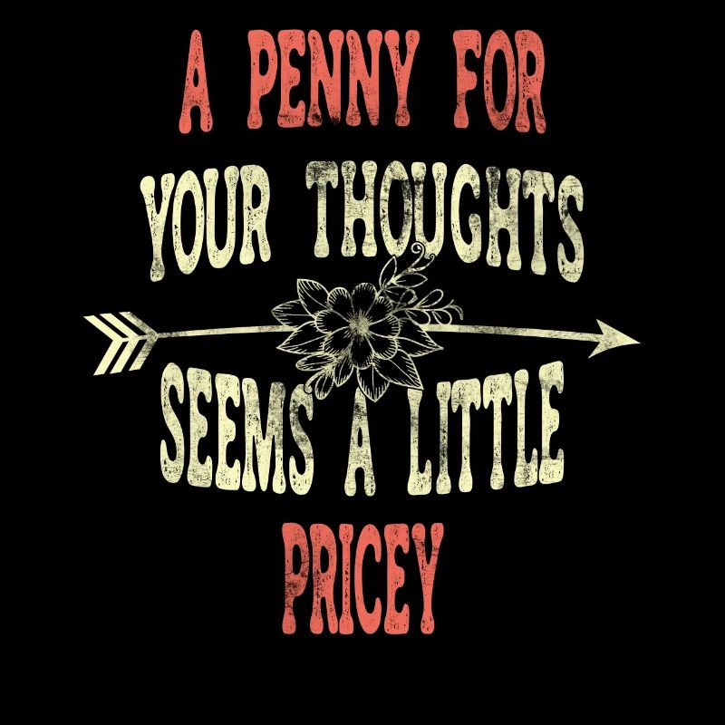 Cynical sayings, a penny for your thoughts