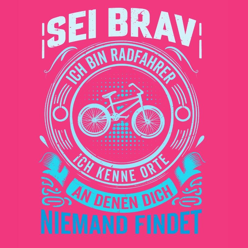 Sei Brav - Ich bin Radfahrer