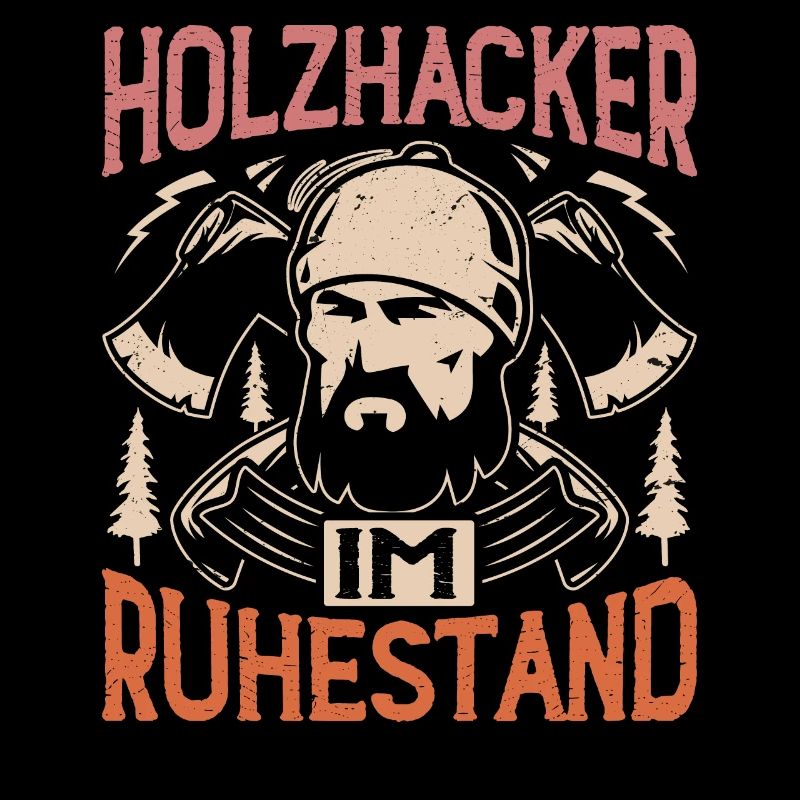HOLZHACKER IM RUHESTAND